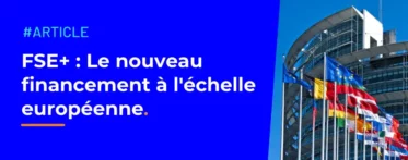 Header article Fonds Social Européen Plus (FSE+)